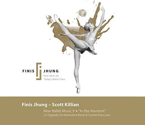 Scott Killian: New Ballet Music 9: "In the Moment"